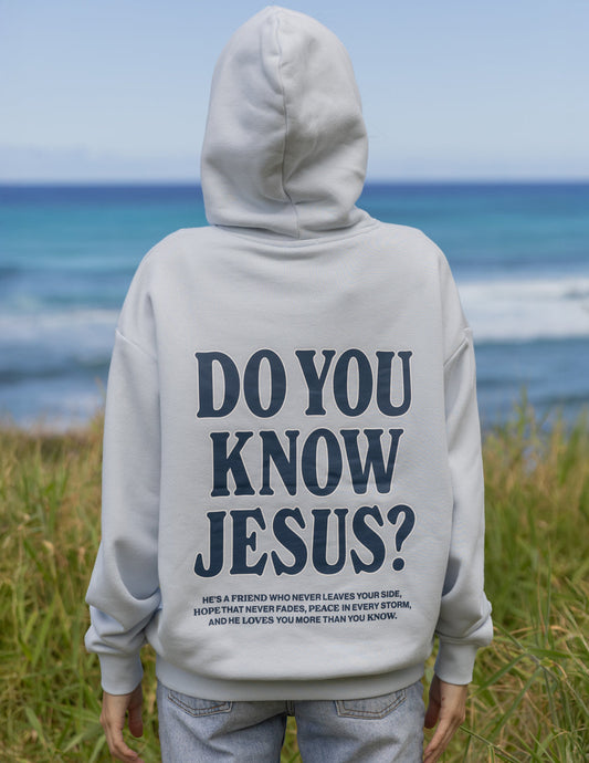 Do You Know Jesus Unisex Hoodie – Christian Hoodie